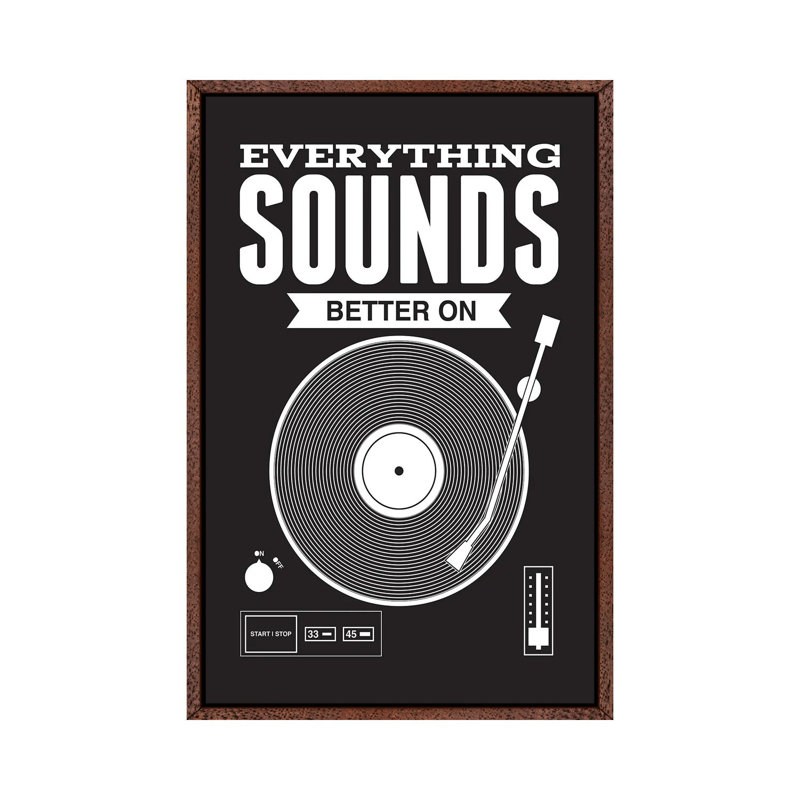 Everything Sounds Better On Vinyl - Black by Benton Park Prints - Print on Canvas, 101.6 cm H x 66.04 cm W