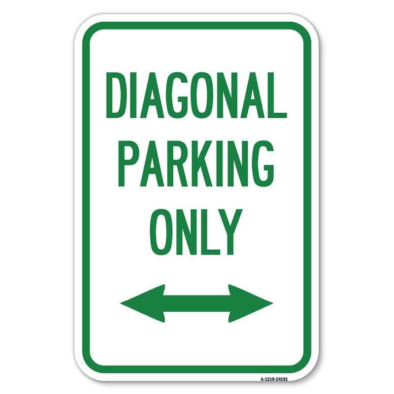 Diagonal Parking Only With Bidirectional Arrow/24191, 18" H x 12" W x 1" D