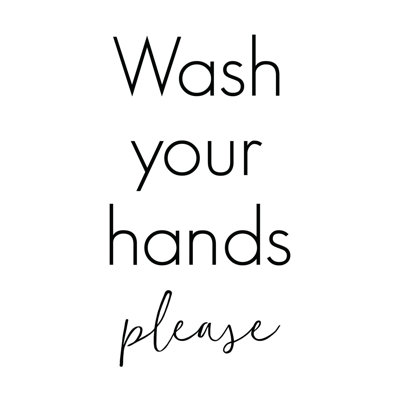 Wash Your Hands - Textual Art Print