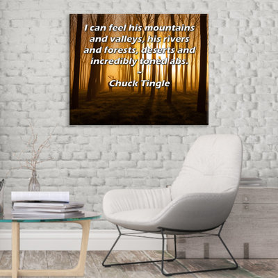 Toile tendue de la galerie ArtsyQuotes par Chuck Tingle: «Je sens ses montagnes et ses vallées, ses rivières et ses forêts, ses déserts et ses abdos incroyablement toniques.