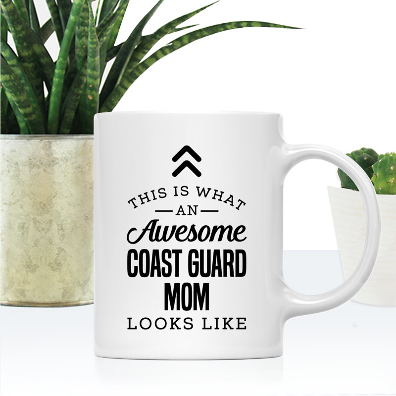 « This is what a awesome Coast Guard MOM like a coffee mug »