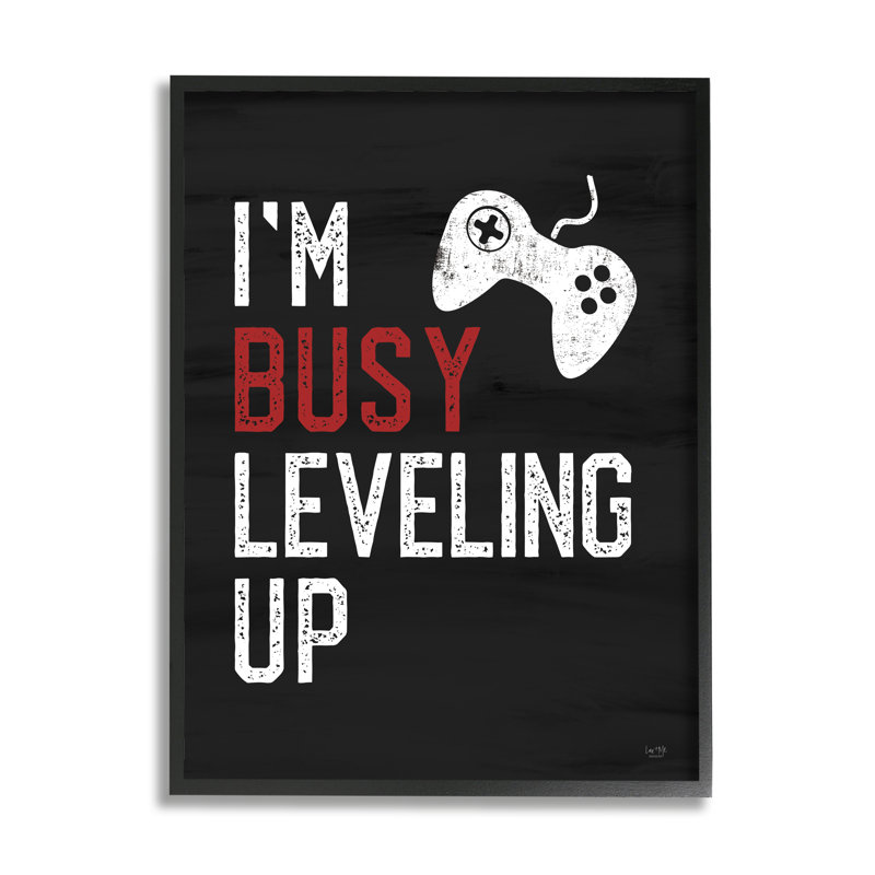 Signe de contrôleur de jeu vidéo Busy Leveling up par Lux + Me Designs - Art textuel, H 20 po x l 16 po x P 1,5 po