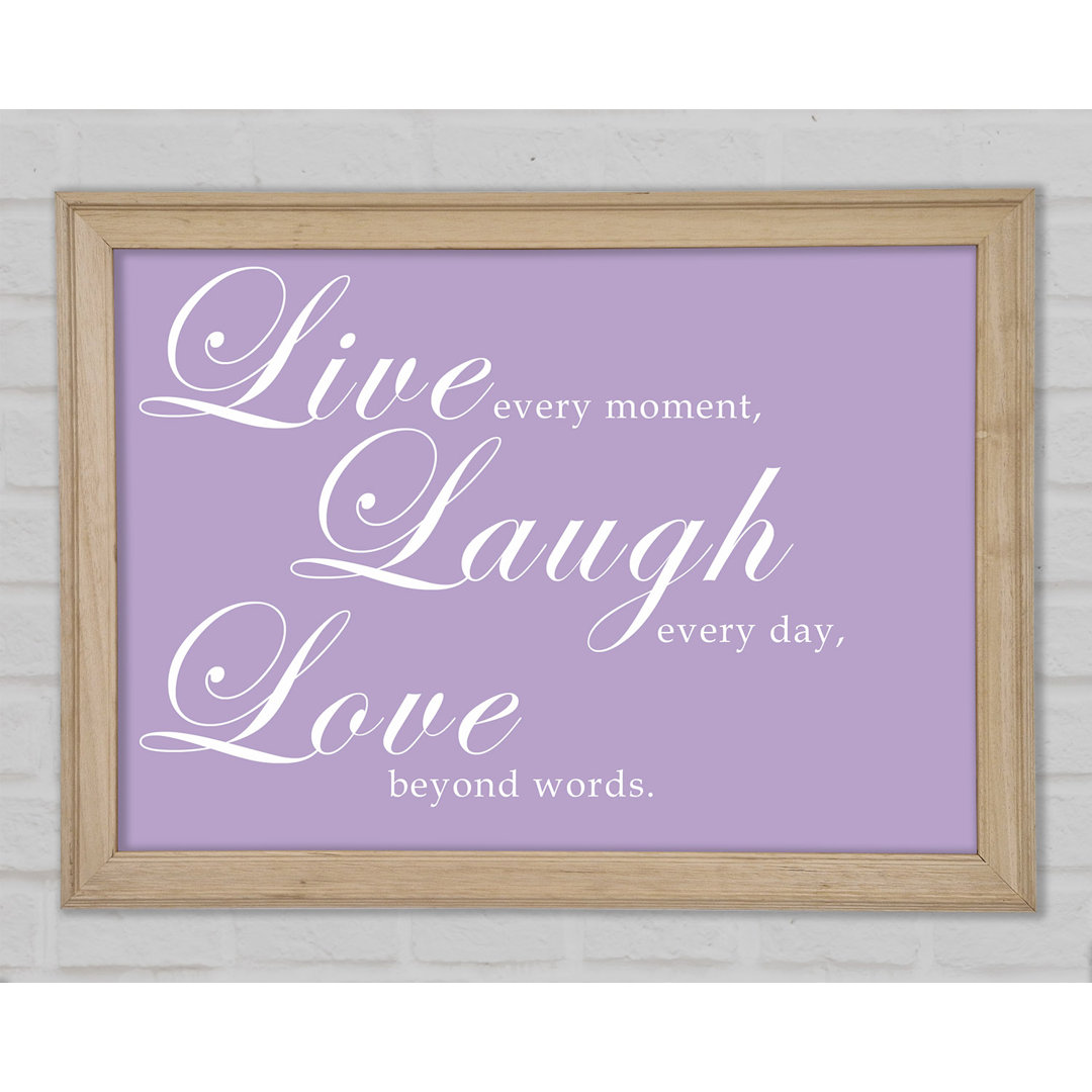 Gerahmtes Poster Love Quote Live Laugh Love 2 Lilac