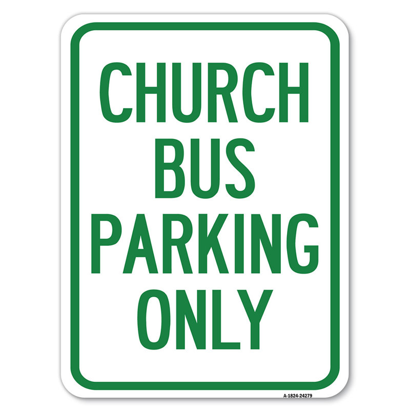 Stationnement pour autobus d'églises seulement / 24279, H 24 po x l 18 po x p 1 po