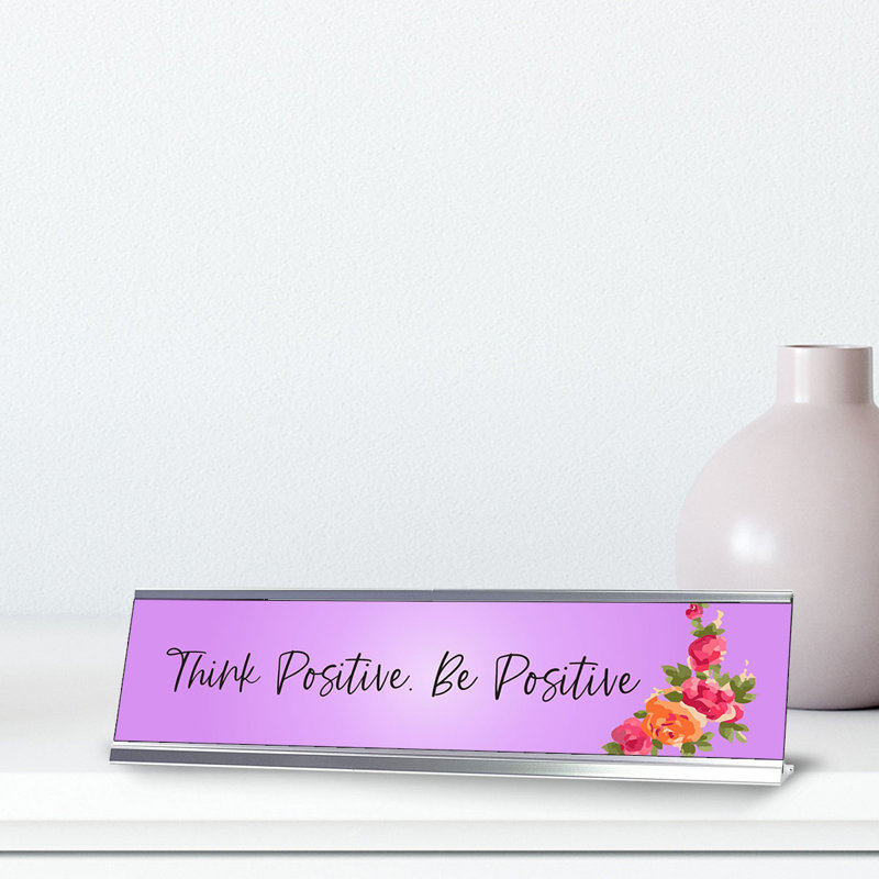 Enseigne de bureau «Think positive be positive»