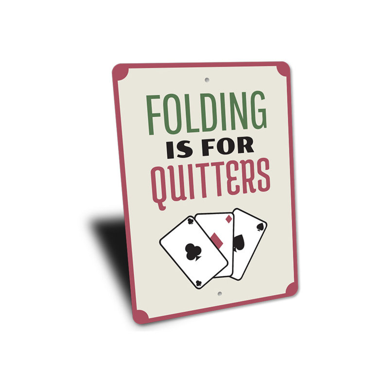 Enseigne pliante en aluminium «Is is quitters», H 14 po x l 10 po x P 0,04 po