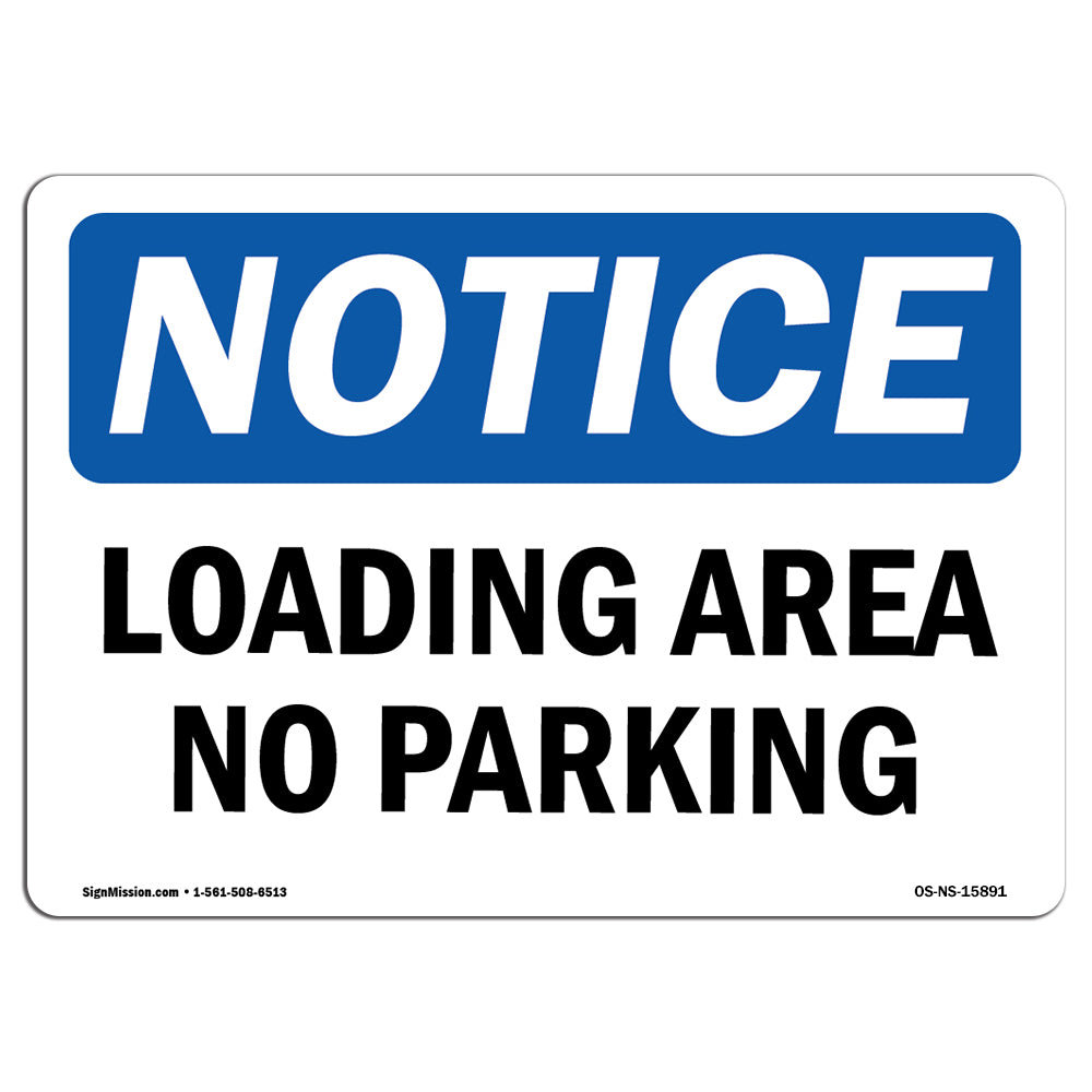 SignMission Osha Notice Loading Area No Parking Sign | Wayfair