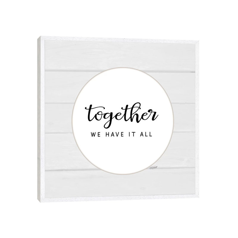 Together We Have It All by Karen Tribett - Print on Canvas, White Floater Framed, 66.04cm H x 66.04cm W x 3.81cm D
