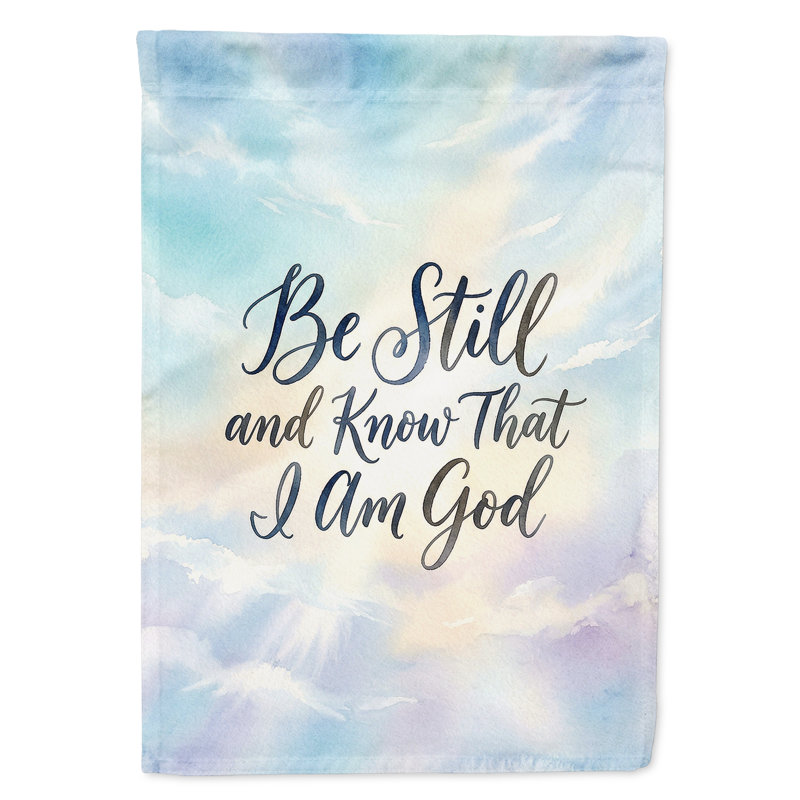 «Be Still and Know That I Am God», Garden Size, Be Still and Know