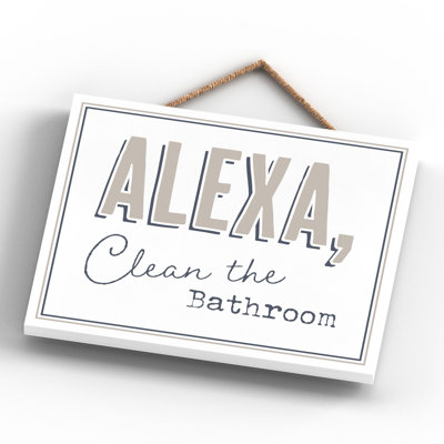 Vivid Squid Wholesale Alexa Clean The Bathroom - No Frame Print on Wood