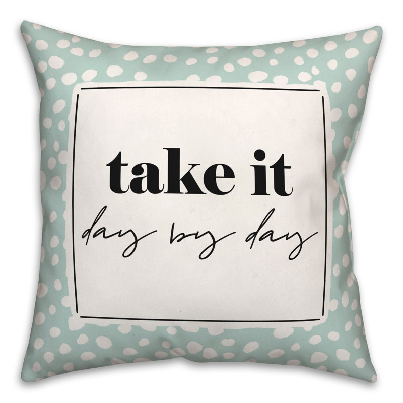 Coussin Take It Day by Day