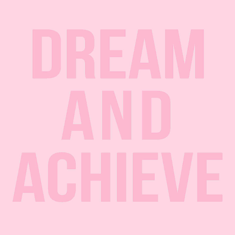 «Dream It And Achieve It» dans des tons de rose, H 20 po x l 20 po