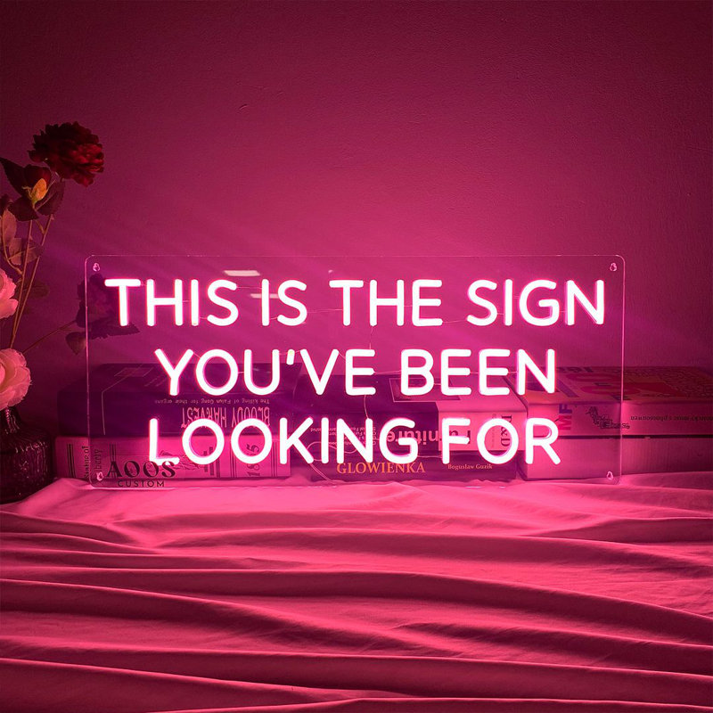 This is The Sign You've Been Looking For 24" LED Neon Sign