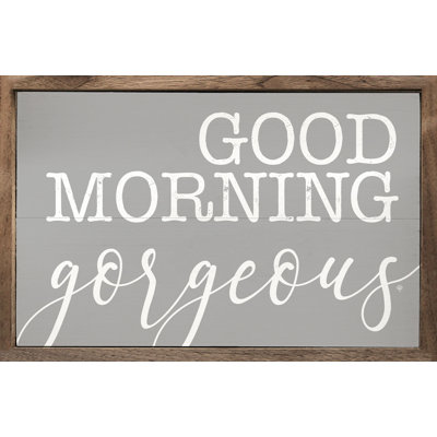 Good Morning Gorgeous Gray