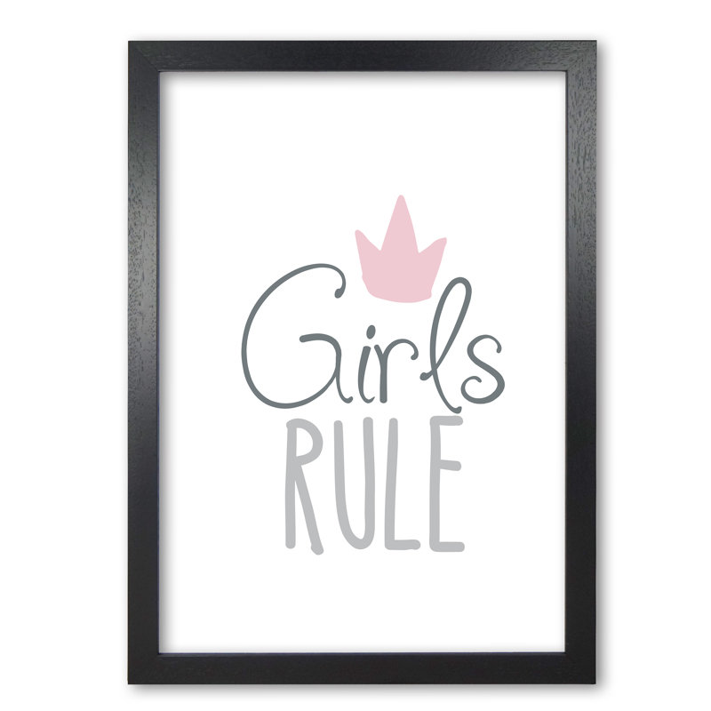 Girls Rule - Print, Black Grain Frame, 85 cm H x 60 cm W x 5 cm D