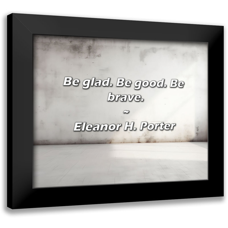 Eleanor H. Porter citation: Soyez heureux. Soyez bon. Soyez courageux.