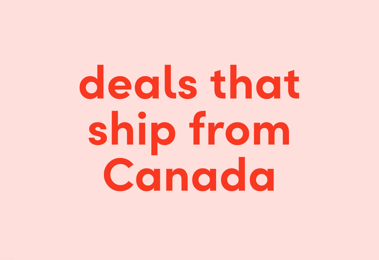 deals that ship from Canada