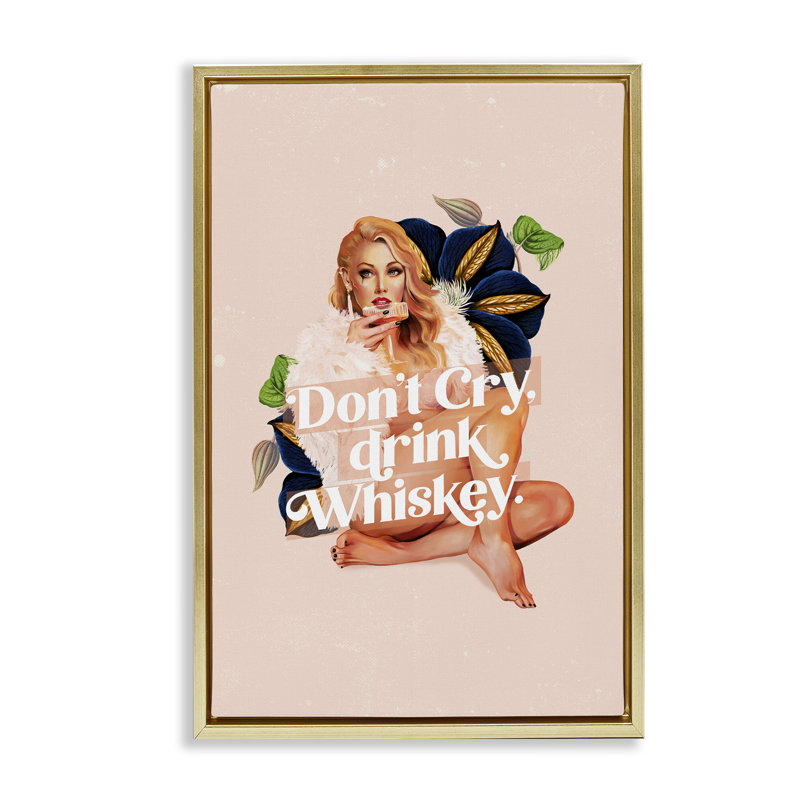 «Don't Cry Drink Whiskey Floater» par The Whiskey Ginger, H 31 po x l 21 po, Cadre flottant métallique doré