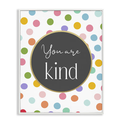 You Are Kind Polka Dots Framed Giclee, design by Christine Simpson Art