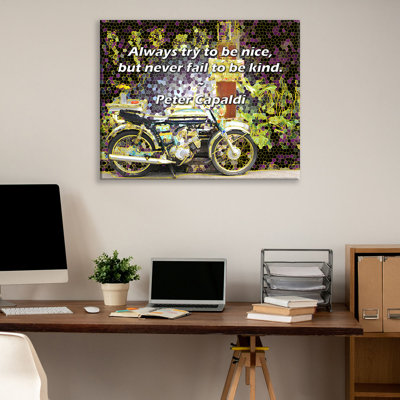 Trinx Gallery Wrapped Canvas By Peter Capaldi: "Always try to be nice, but never fail to be k