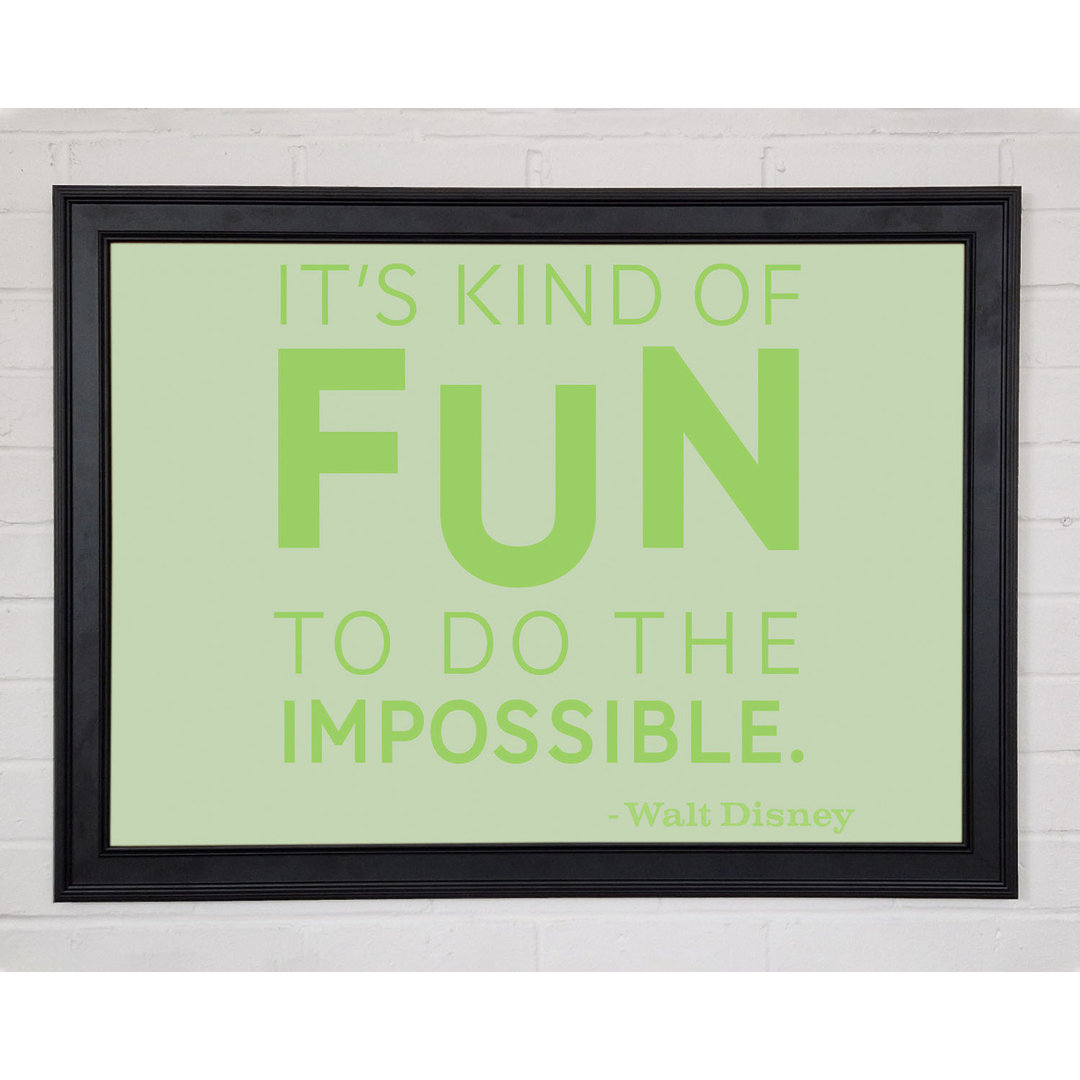 Filmzitat Walt Disney Its Kind Of Fun Lime Green Gerahmter Druck 9760