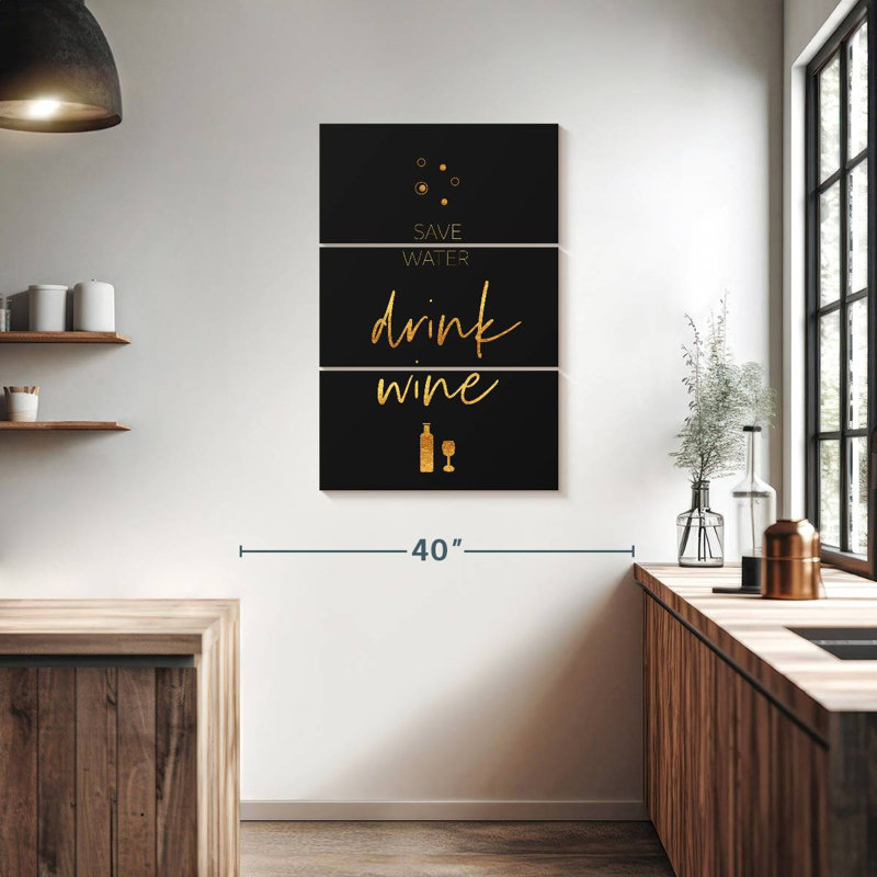 Ketti Golden Rule Save Water Drink Wine, H 38 po x l 24 po