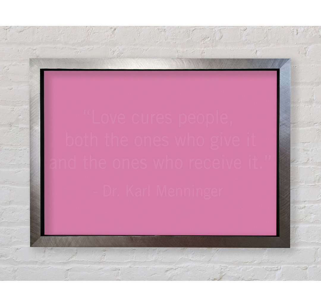 Dr. Karl Menninger Love Cures People Lilac - Single Picture Frame Typography