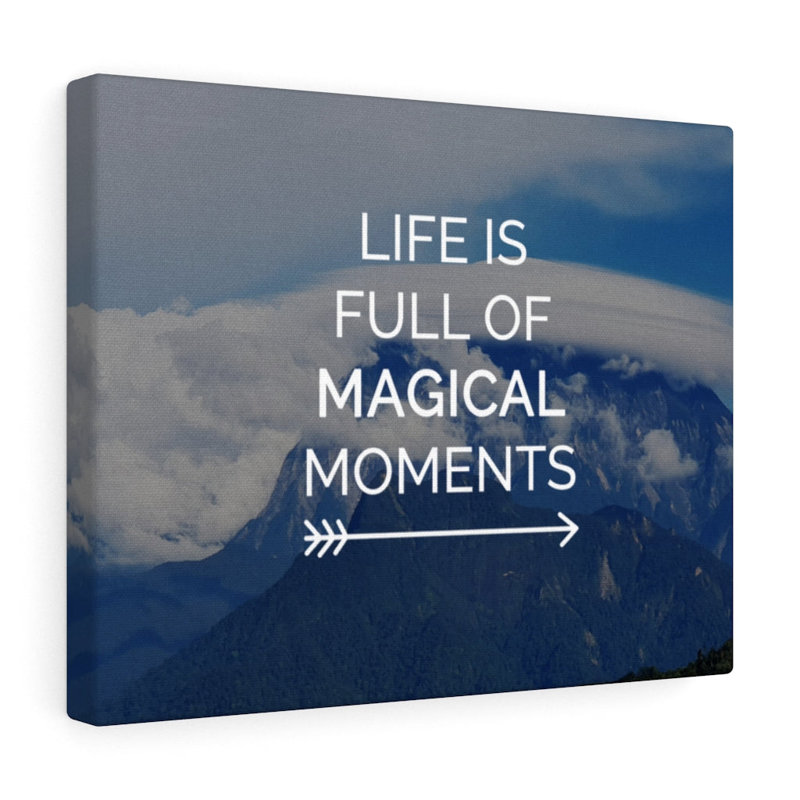 Life Is Full Of Magical Moments - Wrapped Canvas Print, 30cm H x 41cm W