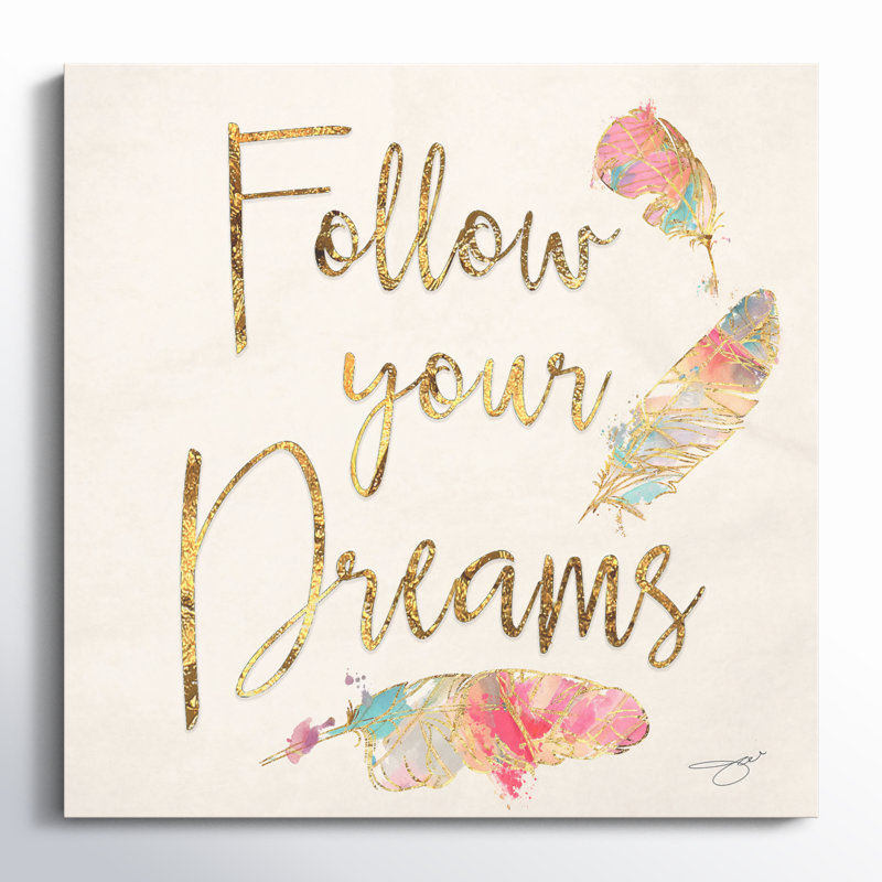 «Follow Your Dreams» par By Jodi - impression, Toile tendue, H 18" x l 18" x P 1"