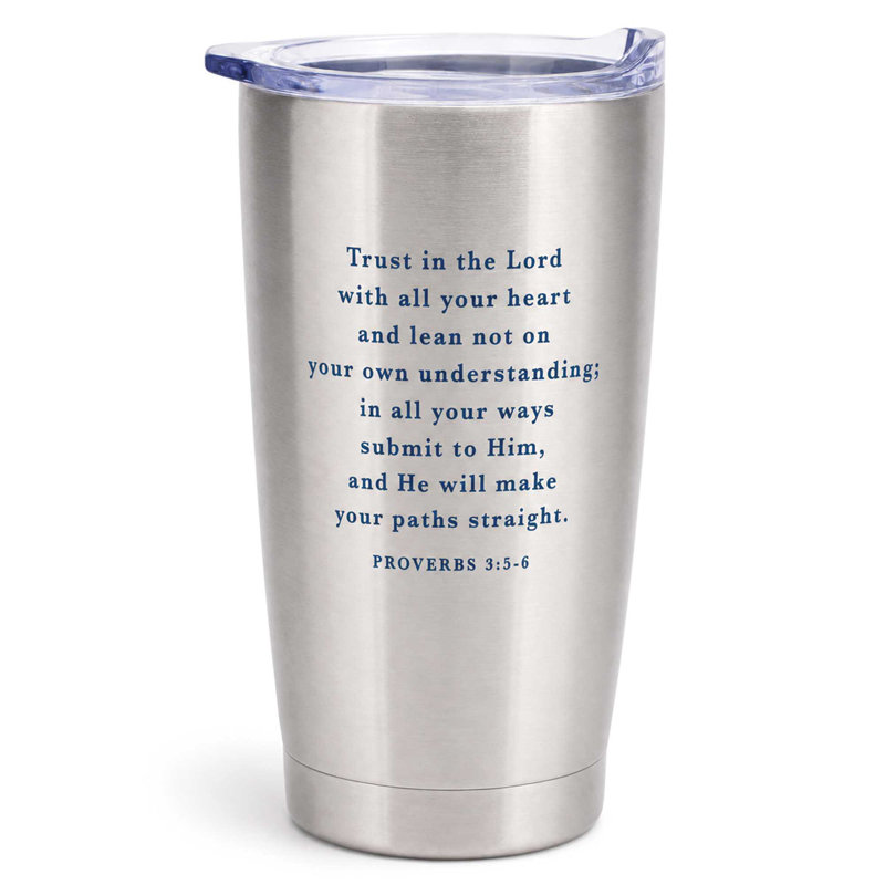 Tumbler, t'es en route. Proverbes 3:5-6