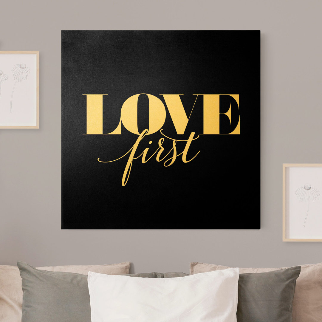 Leinwandbild Gold - Love First Schwarz Quadtrat 18504