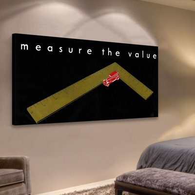 Measure The Value - Wrapped Canvas Print
