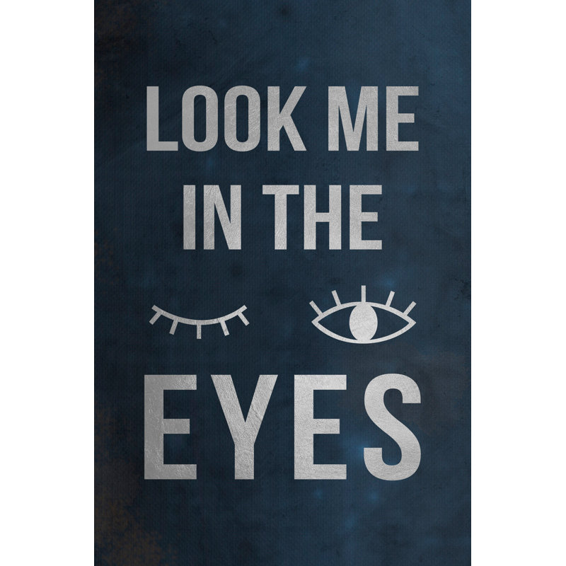 «Look Me in the Eyes», reproduction d'art textuel sur toile tendue, H 12 po x l 8 po x P 1,5 po
