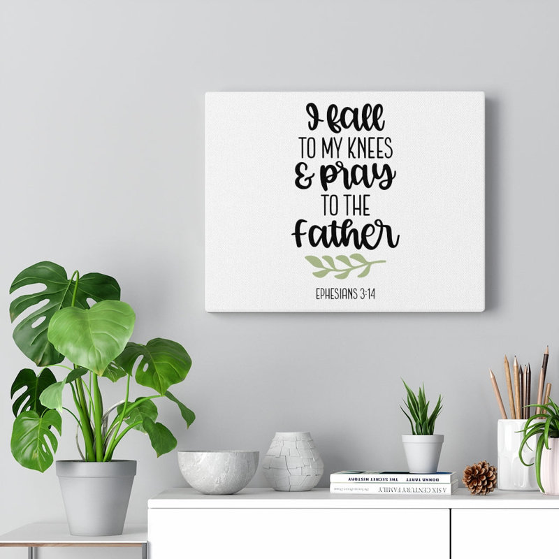 Pray To The Father Ephesians 3:14 - Wrapped Canvas Print, 30cm H x 41cm W