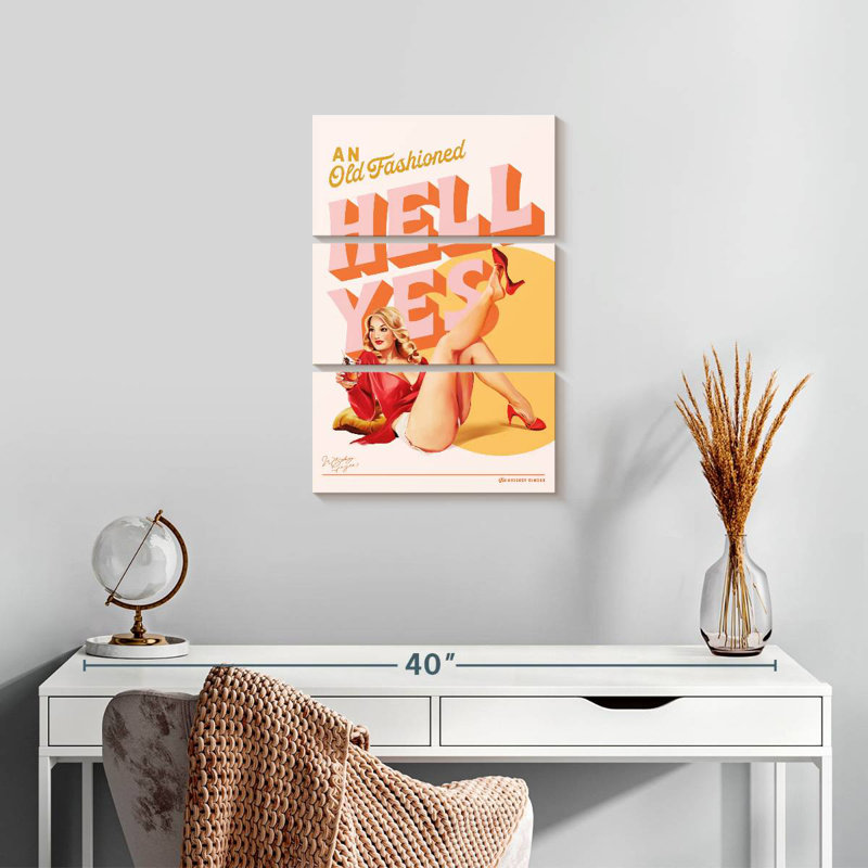 Old Fashioned Hell Yes, 32" H x 20" W