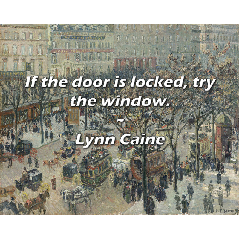 Citation de Lynn Caine: Si la porte est verrouillée, essayez la fenêtre., H 15 po x l 18 po