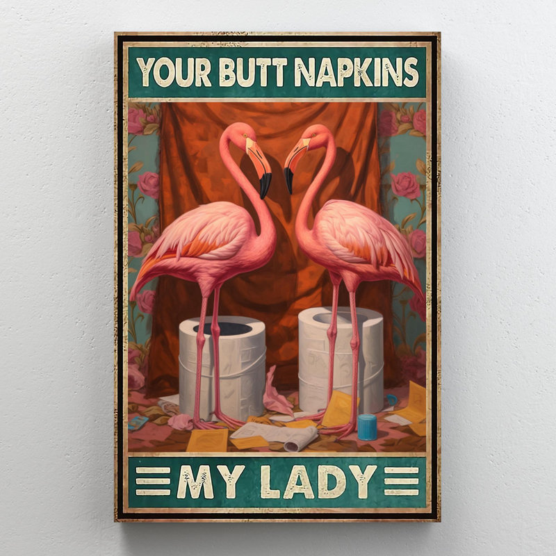 Flamant rose, mes fesses, serviettes My Lady 1, impression sur toile, H 36 po x l 24 po x P 1,25 po