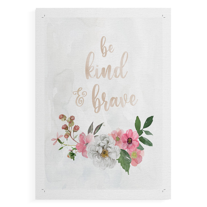 Be Kind and Brave - Impression sur toile seulement - NON-CADRE, H 60 po x l 40 po