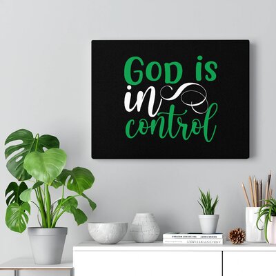 God Is In Control Christian Wall Art Bible Verse Print Ready to Hang -  Trinx, 52D0554EDEBA4C54BF0408F955E3E638