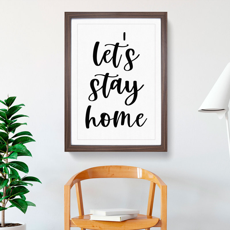 Let's Stay Home - Framed Print, 90cm H x 65cm W x 2cm D, Walnut Framed