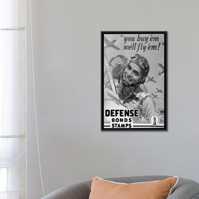 " 1940s Defense Bond & Stamp Poster From World War Two With Fighter Pilot Saying You Buy Em We Fly Em " by Vintage Images