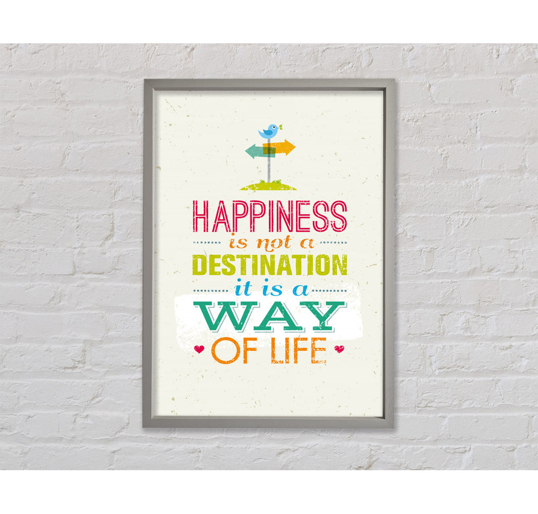 Happiness Is Not A Destination - Einzelne Bilderrahmen Kunstdrucke auf Leinwand