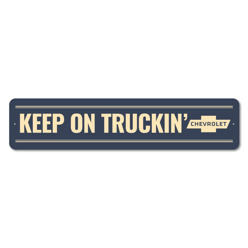 Panneau «Keep on Truckin Chevy» en aluminium, H 6 po x l 24 po x P 0,06 po