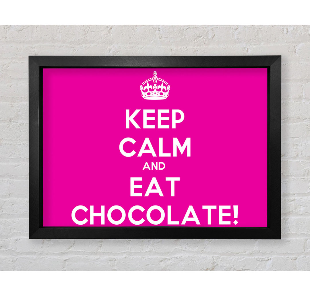 Küchenzitat Keep Calm Eat Chocolate - Drucken