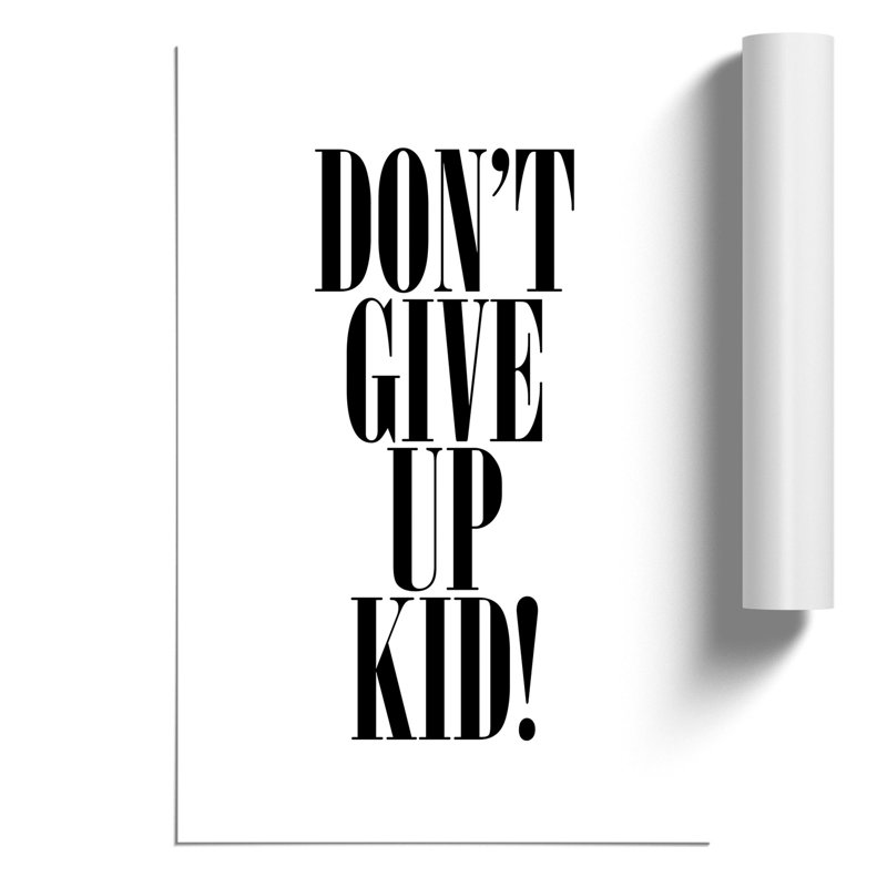 Dont Give Up - Frameless Print, 59cm H x 42cm W x 0.1cm D