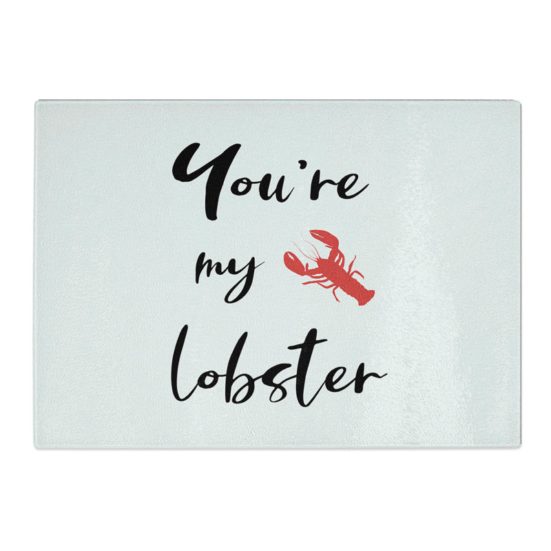You Are My Lobster Chopping Board, 20cm W x 28.5cm L