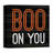 «Boo on You», reproduction d'art textuel sur toile-23605064-23285378