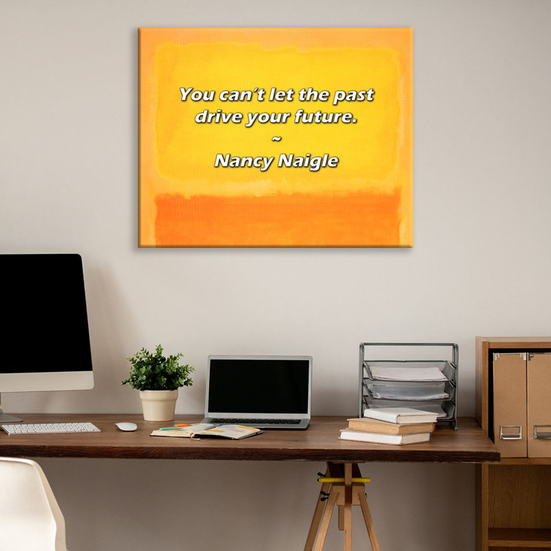 Citation artistique «Vous ne pouvez pas laisser le passé diriger votre futur». Toile tendue par Nancy Naigle