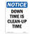 Down Time Is Clean up Time Sign or Label-79317266