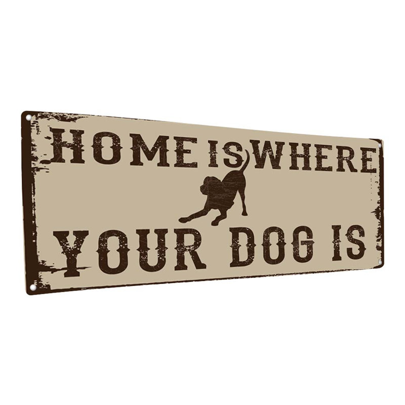 "Home Is Where Your Dog Is Metal" sur ", H 4,25 po x l 11,5 po